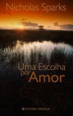 Uma escolha por amor - Nicholas Sparks
