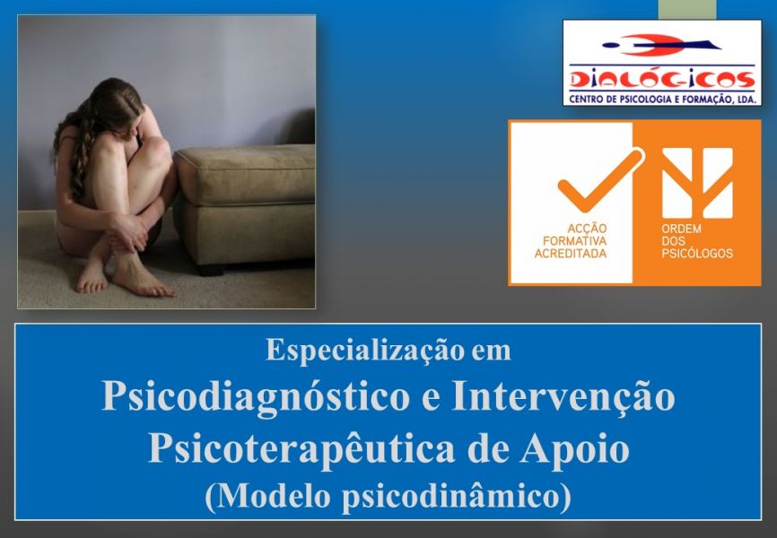Especialização em Psicodiagnóstico e Intervenção Psicoterapêutica de Apoio (Modelo psicodinâmico) - 