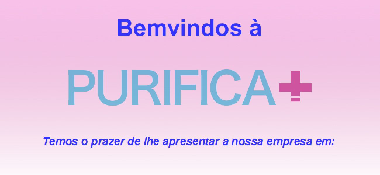  Apresentação da empresa PURIFICA+